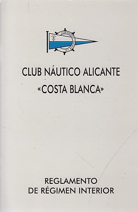 CLUB NÁUTICO COSTA BLANCA. REGLAMENTO DE RÉGIMEN INTERIOR | Immagine principale