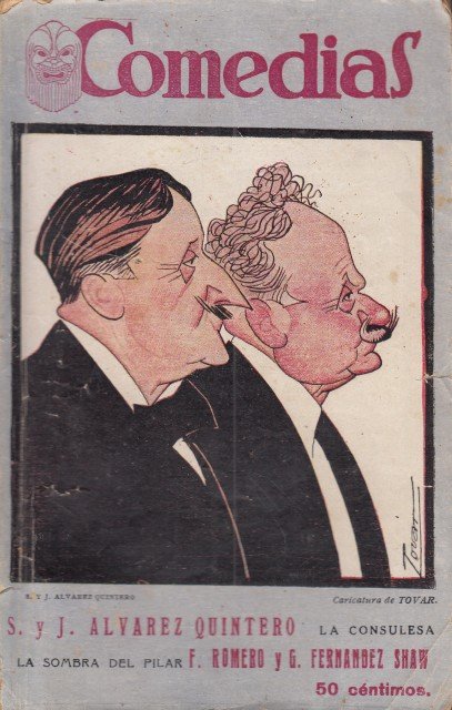 COMEDIAS. LA CONSULESA. LA SOMBRA DEL PILAR