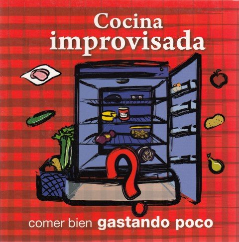 COMER BIEN GASTANDO POCO Nº8. COCINA IMPROVISADA