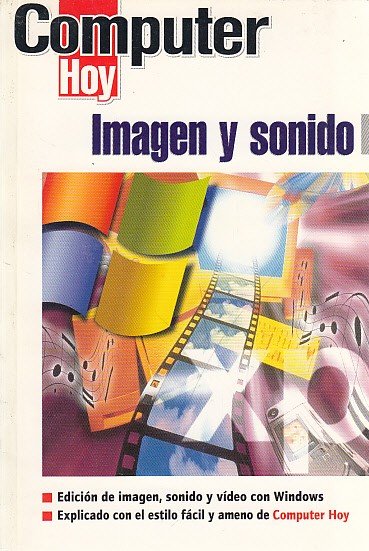 COMPUTER HOY. IMAGEN Y SONIDO