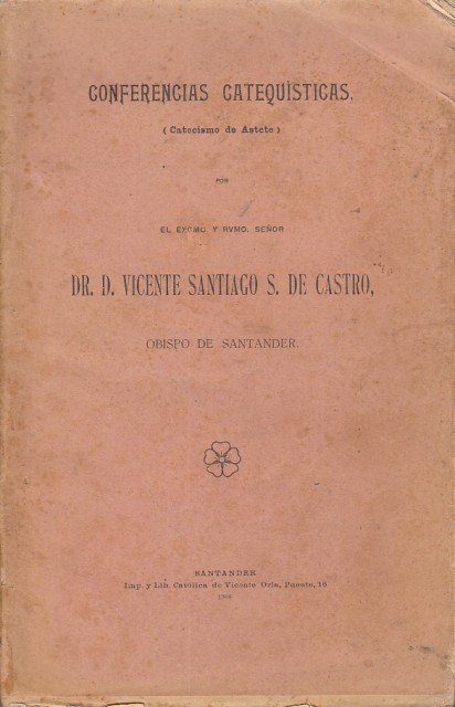 CONFERENCIAS CATEQUISTICAS (CATECISMO DE ASTETE)