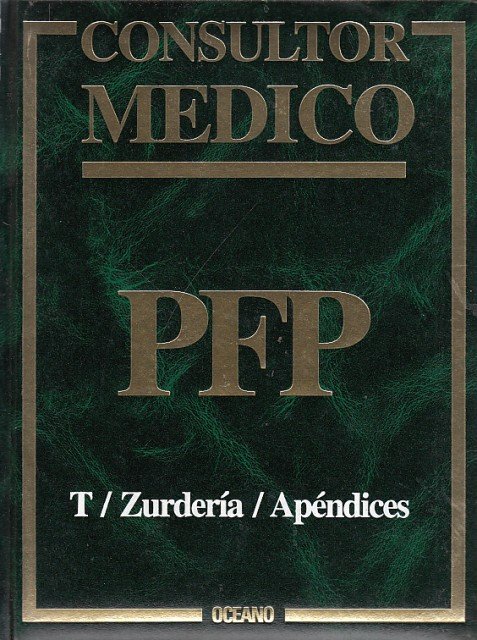 CONSULTOR MÉDICO PFP. TOMO 6. T/ZURDERÍA/APÉNDICES