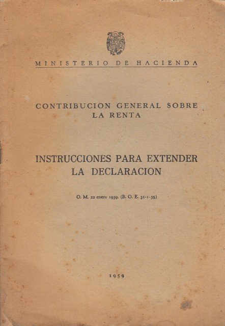 CONTRIBUCION GENERAL SOBRE LA RENTA. INSTRUCCIONES PARA EXTENDER LA DECLARACION