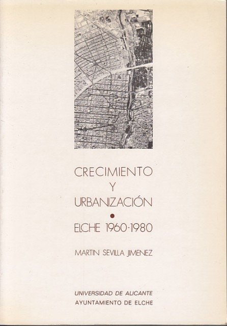 CRECIMIENTO Y URBANIZACIÓN (ELCHE 1960-1980)