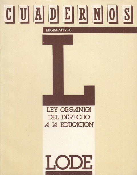 Cuadernos legislativos. Ley orgánica del derecho a la educación.