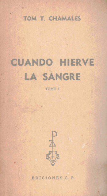 Cuando hierve la sangre (Tomo I)