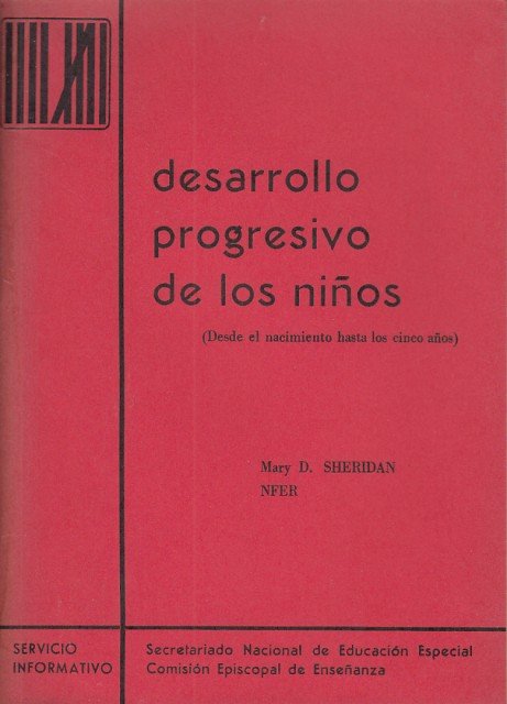 DESARROLLO PROGRESIVO DE LOS NIÑOS. (Desde el nacimiento hasta los …