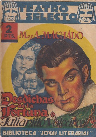 DESDICHAS DE LA FORTUNA O JULIANILLO VALCÁRCEL