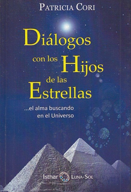 DIÁLOGOS CON LOS HIJOS DE LAS ESTRELLAS.el alma buscando en … | Immagine principale