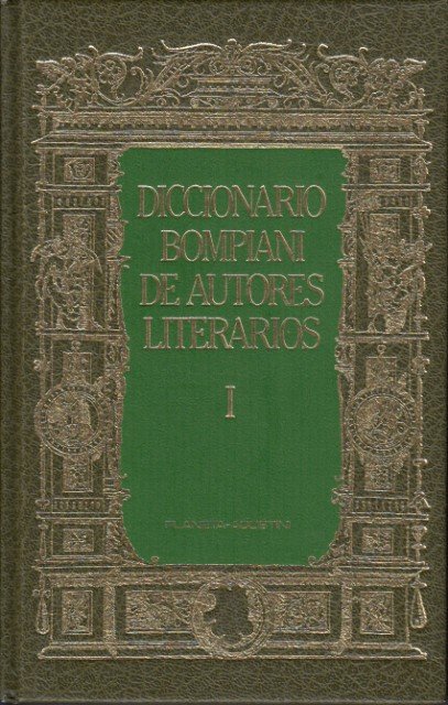 DICCIONARIO BOMPIANI DE AUTORES LITERARIOS I (A-CZ)
