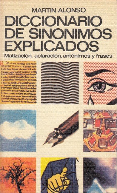 DICCIONARIO DE SINÓNIMOS EXPLICADOS. Matización, aclaración, antónimos y frases | Immagine principale