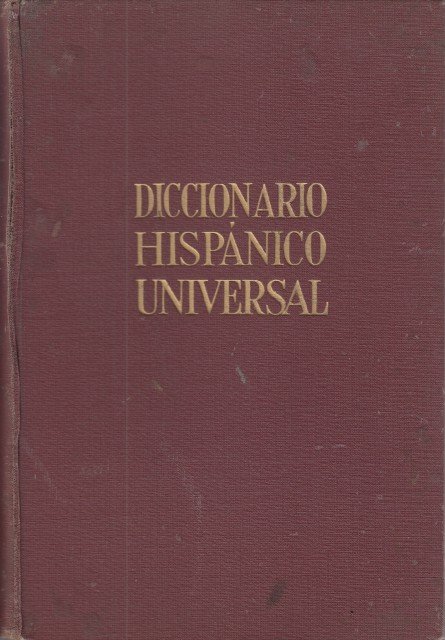 DICCIONARIO HISPÁNICO UNIVERSAL. Enciclopedia ilustrada en lengua española Tomo II. …