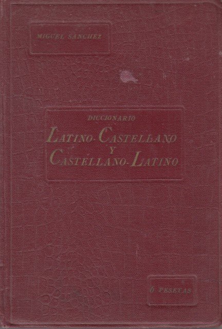 Diccionario Latino - Castellano y Castellano - Latino