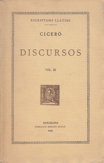 Discursos. VOL. III. Segona acció contra Verres. La Pretura de …