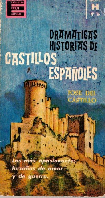 Dramáticas historias de castillos españoles