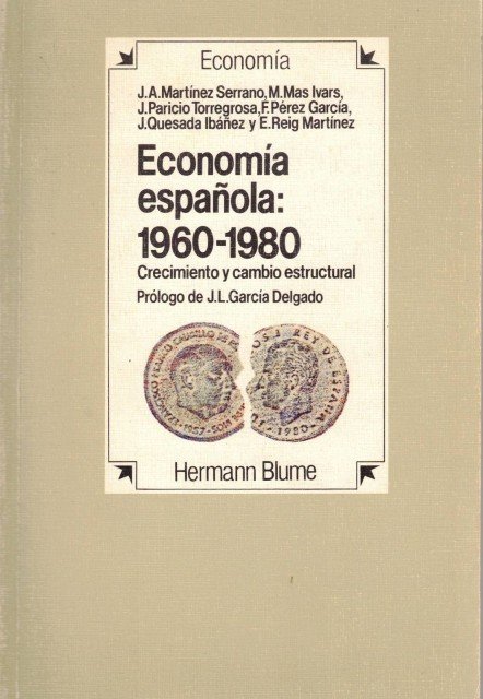 ECONOMIA ESPAÑOLA: 1960-1980. Crecimiento y cambio estructural