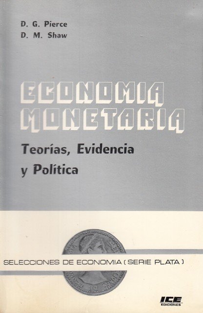 ECONOMIA MONETARIA. Teoria, Evidencia y Politica