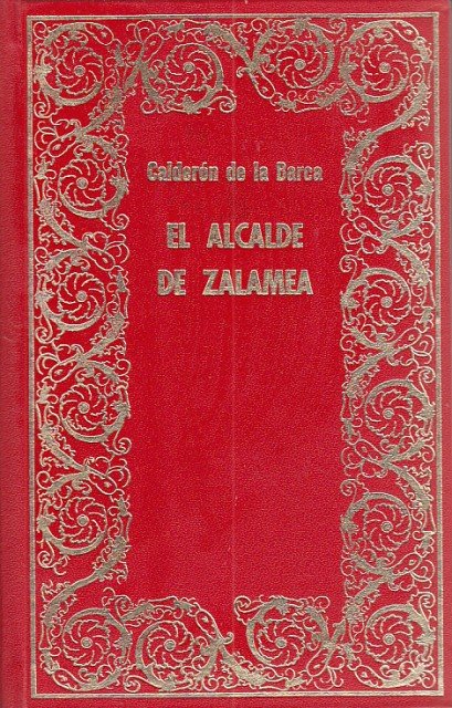EL ALCALDE DE ZALAMEA. LA VIDA ES SUEÑO