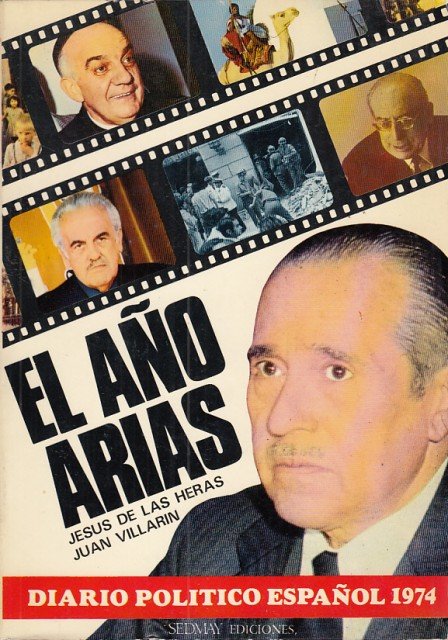 EL AÑO ARIAS. DIARIO POLÍTICO ESPAÑOL 1974