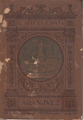 EL ARTE EN ESPAÑA. ARANJUEZ.