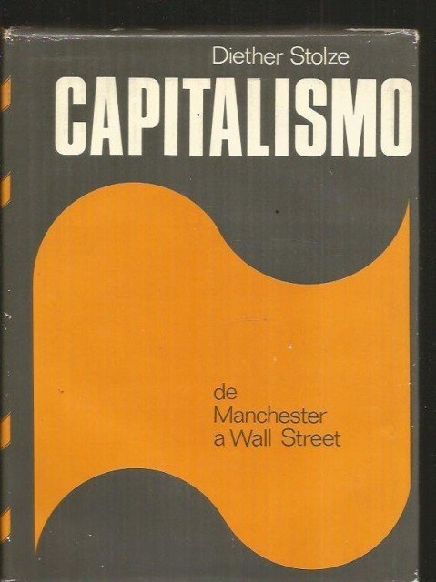 EL CAPITALISMO. DE MANCHESTER A WALL STREET