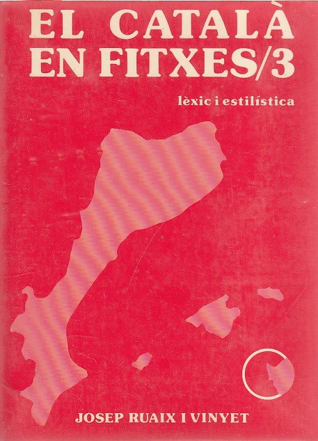 EL CATALÀ EN FITXES 3. LÈXIC I ESTILÍSTICA