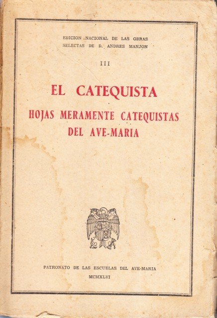 El catequista (Hojas meramente catequistas del Ave-Maria)