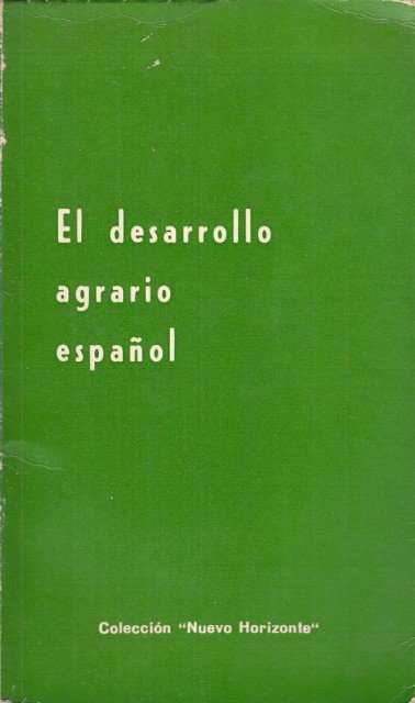 EL DESARROLLO AGRARIO ESPAÑOL