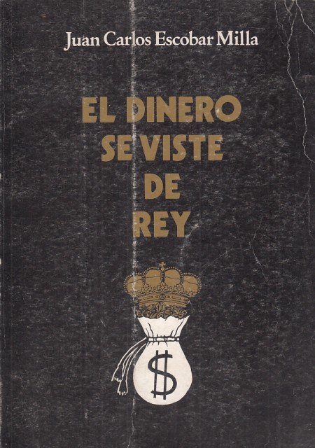 El dinero se viste de rey