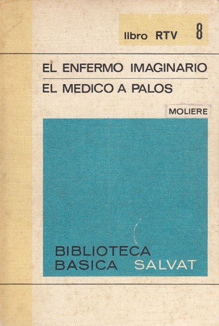 El Enfermo Imaginario; El Médico a Palos