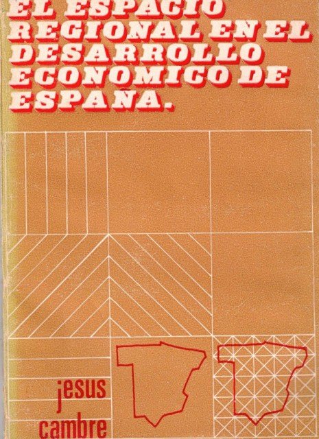 El espacio regional en el desarrollo económico de España (Reflexiones …