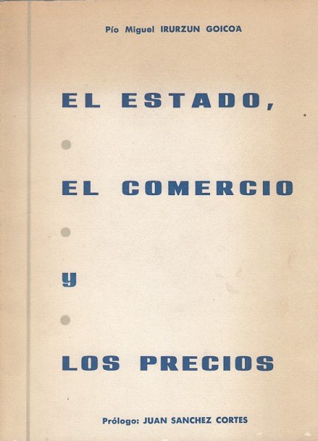 EL ESTADO, EL COMERCIO Y LOS PRECIOS