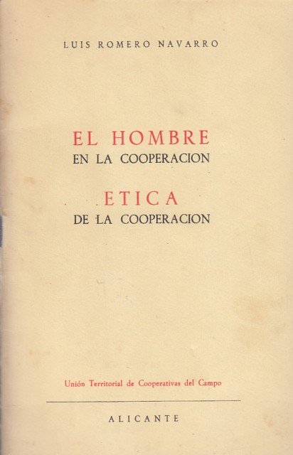 El hombre en la cooperación. Etica de la cooperación.