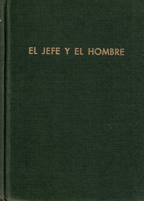 El jefe y el hombre (37 temas básicos para mandos …