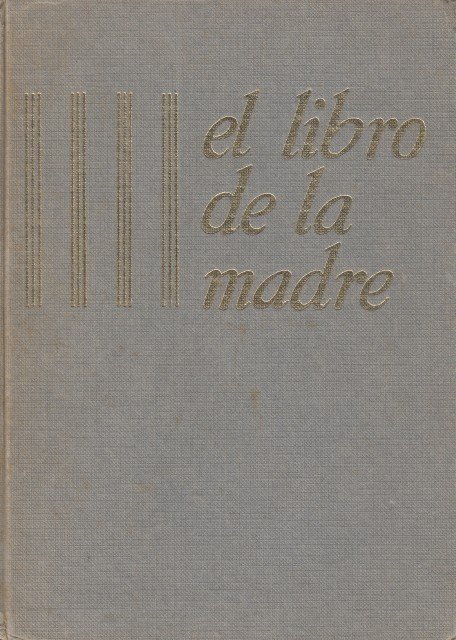 EL LIBRO DE LA MADRE (Como criar bien a nuestros …