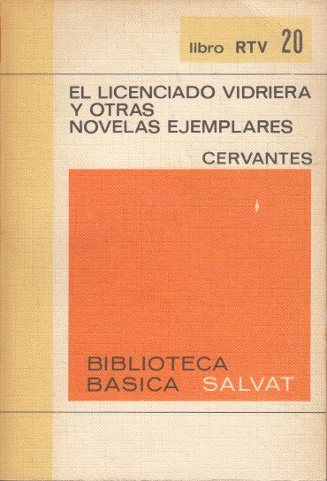 EL LICENCIADO VIDRIERA Y OTRAS NOVELAS EJEMPLARES