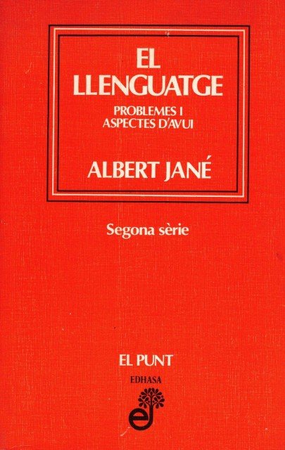 EL LLENGUATGE. PROBLEMES I ASPECTES D'AVUI.