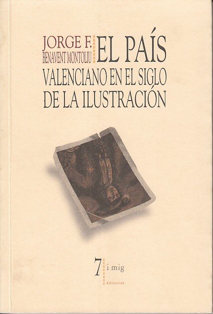 EL PAÍS VALENCIANO EN EL SIGLO DE LA ILUSTRACIÓN