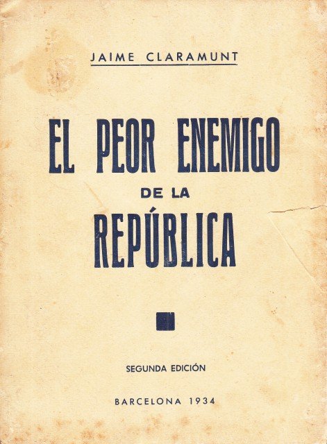 El peor enemigo de la República (Colección de artículos publicados …