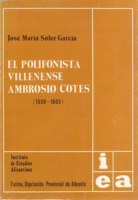 EL POLIFONISTA VILLENSE AMBROSIO COTES (1550-1603)