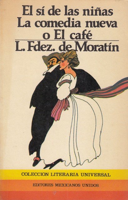EL SÍ DE LAS NIÑAS. lA COMEDIA NUEVA O EL … | Immagine principale