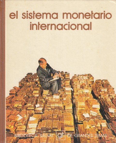 El sistema monetario internacional