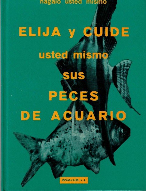 Elija y cuide usted mismo sus peces de acuario