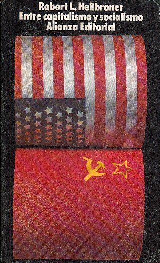 ENTRE CAPITALISMO Y SOCIALISMO