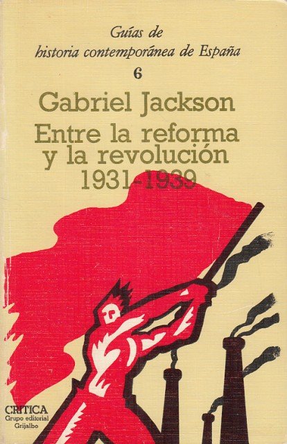 ENTRE LA REFORMA Y LA REVOLUCIÓN. 1931-1939 | Immagine principale