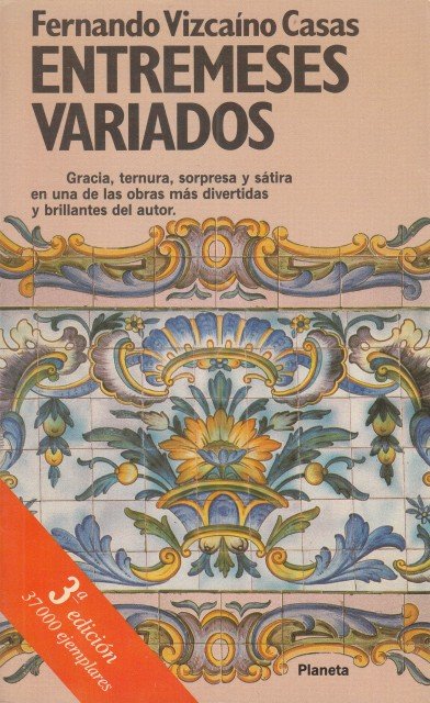 ENTREMESES VARIADOS. GRACIA, TERNURA, SORPRESA Y SÁTIRA EN UNA DE …