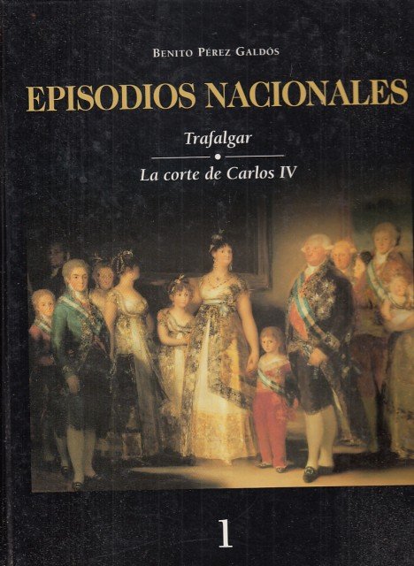 EPISODIOS NACIONALES 1. TRAFALGAR; LA CORTE DE CARLOS IV | Immagine principale