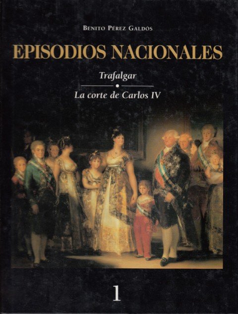 EPISODIOS NACIONALES: TRAFALGAR; LA CORTE DE CARLOS IV | Immagine principale