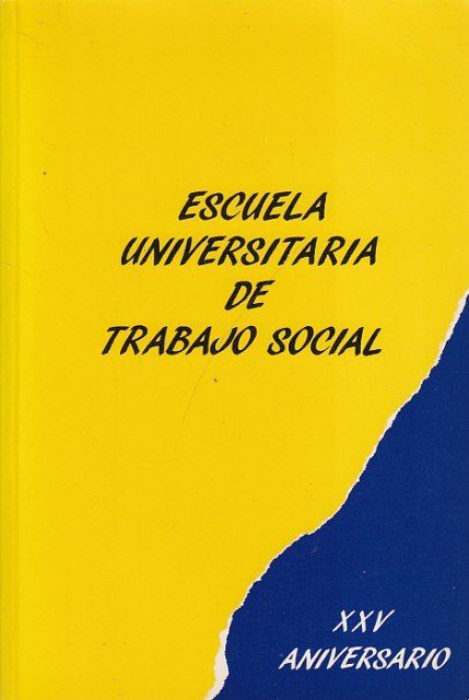 ESCUELA UNIVERSITARIA DE TRABAJO SOCIAL. XXV ANIVERSARIO 1964-1990