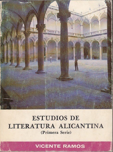 ESTUDIOS DE LITERATURA ALICANTINA (Primera Serie)